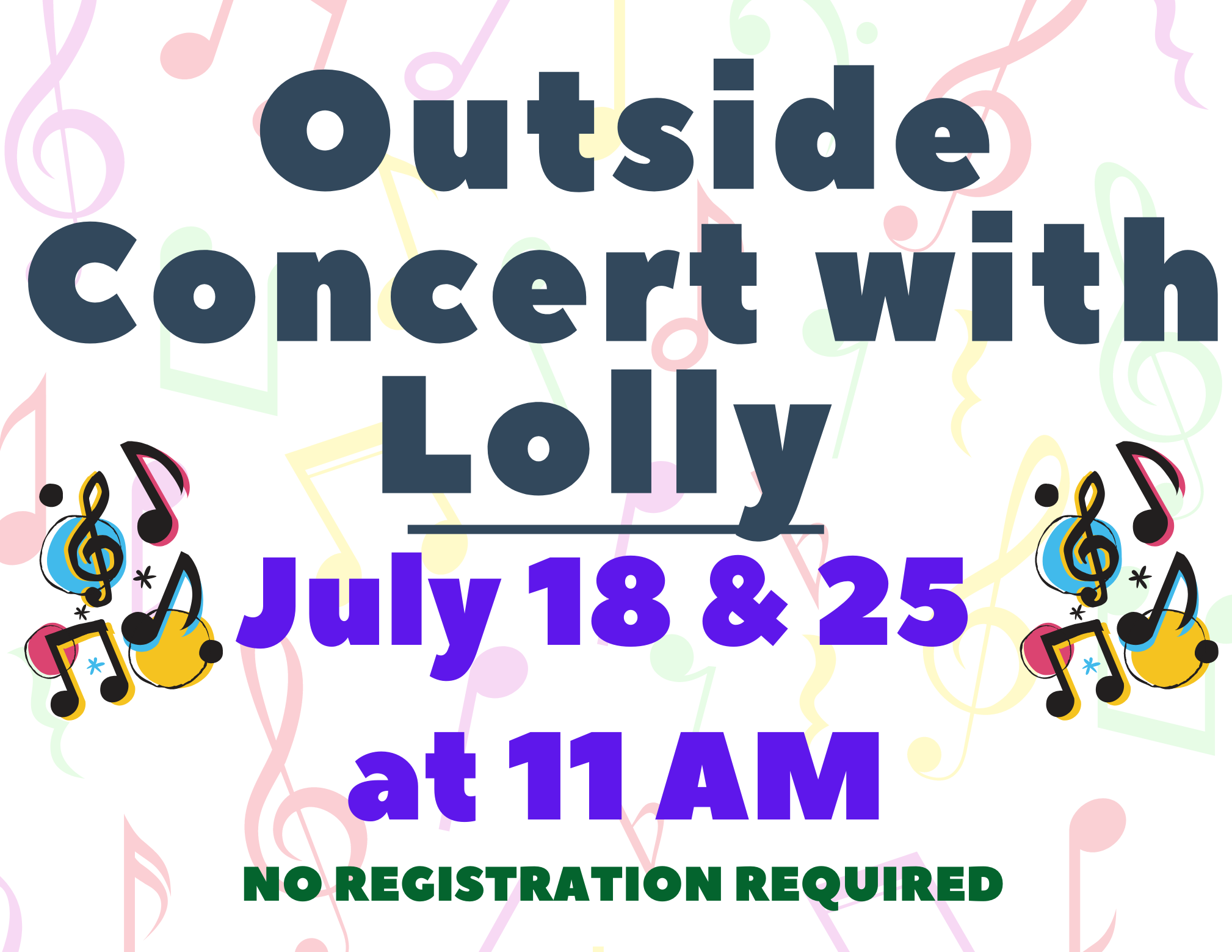 Outside Concert with Lolly July 18 & 25 at 11 AM