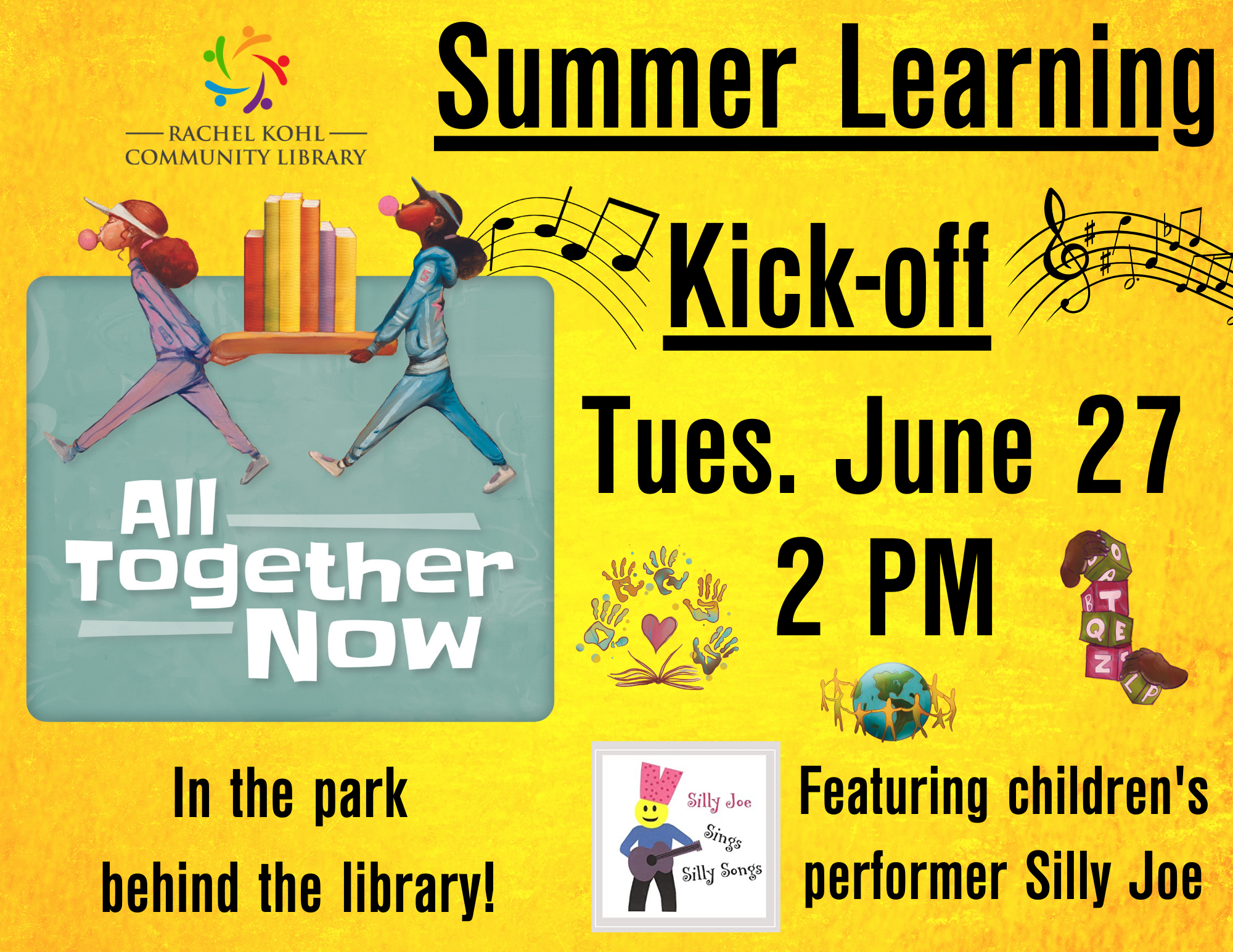 Summer Learning Kick-off Tues. June 27 2 PM In the Park Behind the library. Featuring children's performer Silly Joe.