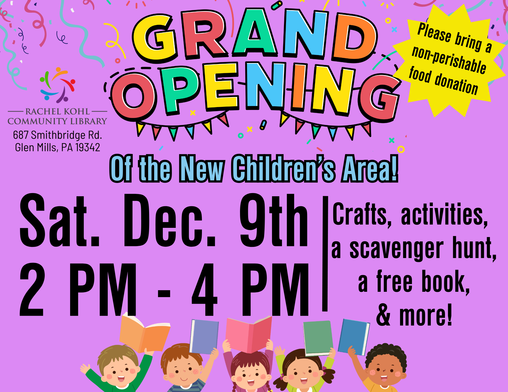 grand opening of the new children's area Sat. Dec. 9th 2 - 4 PM Crafts, activities, a scavenger hunt, a free book, & more! *(Please bring a non-perishable food donation)*