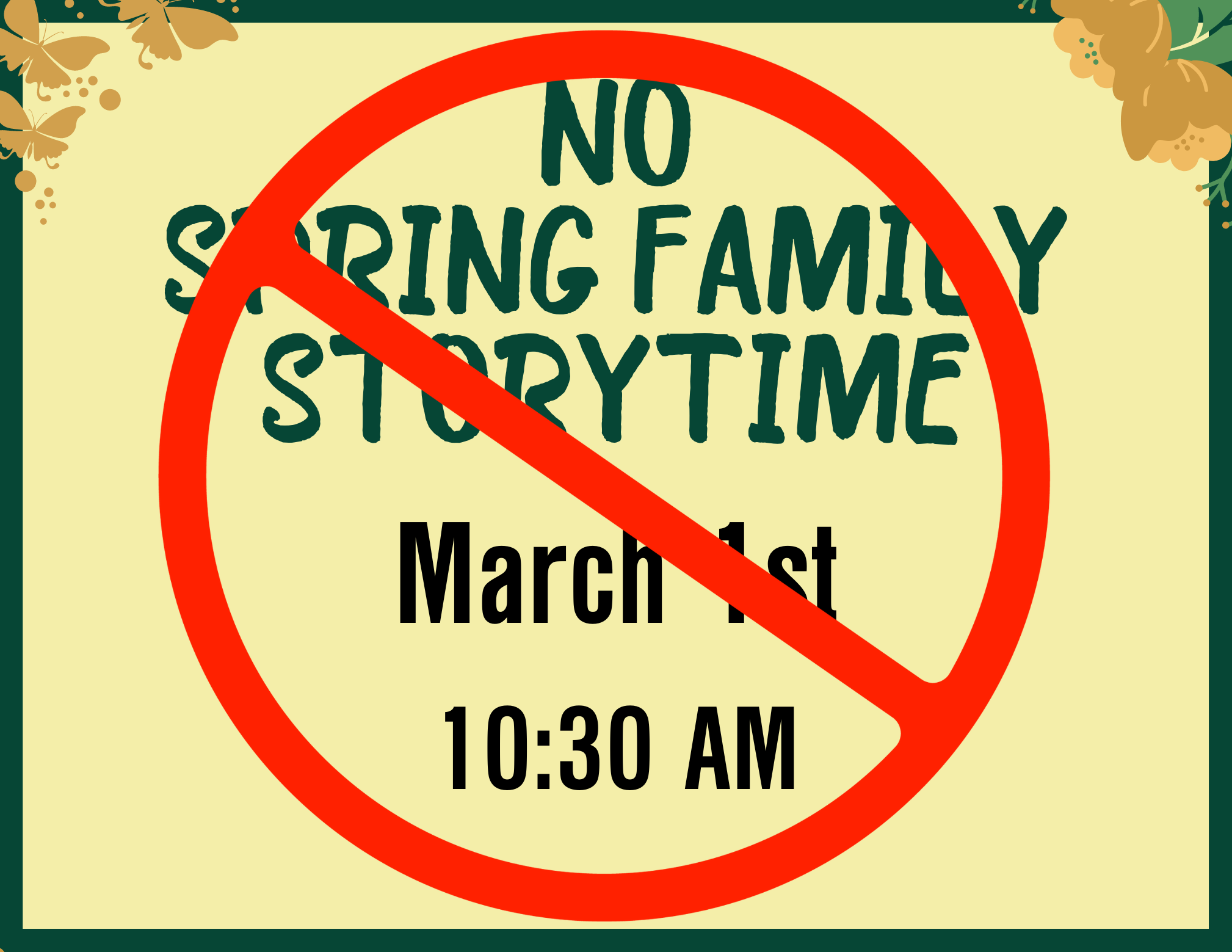 No Spring Family Storytime March 1st 10:30 AM