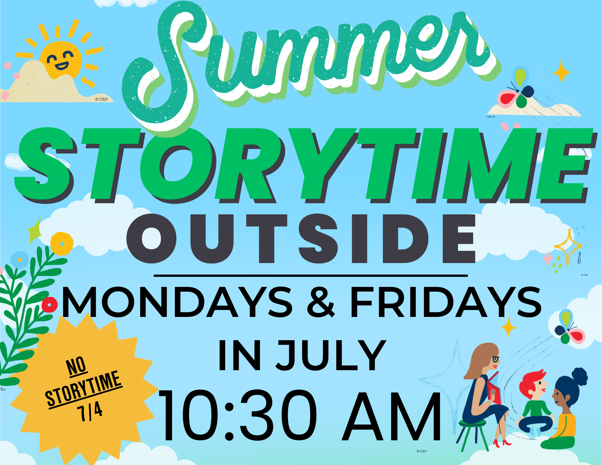 Summer Storytime 2025 Summer Storytime Outside Mondays & Fridays in July 10:30 AM. No Storytime 7/4