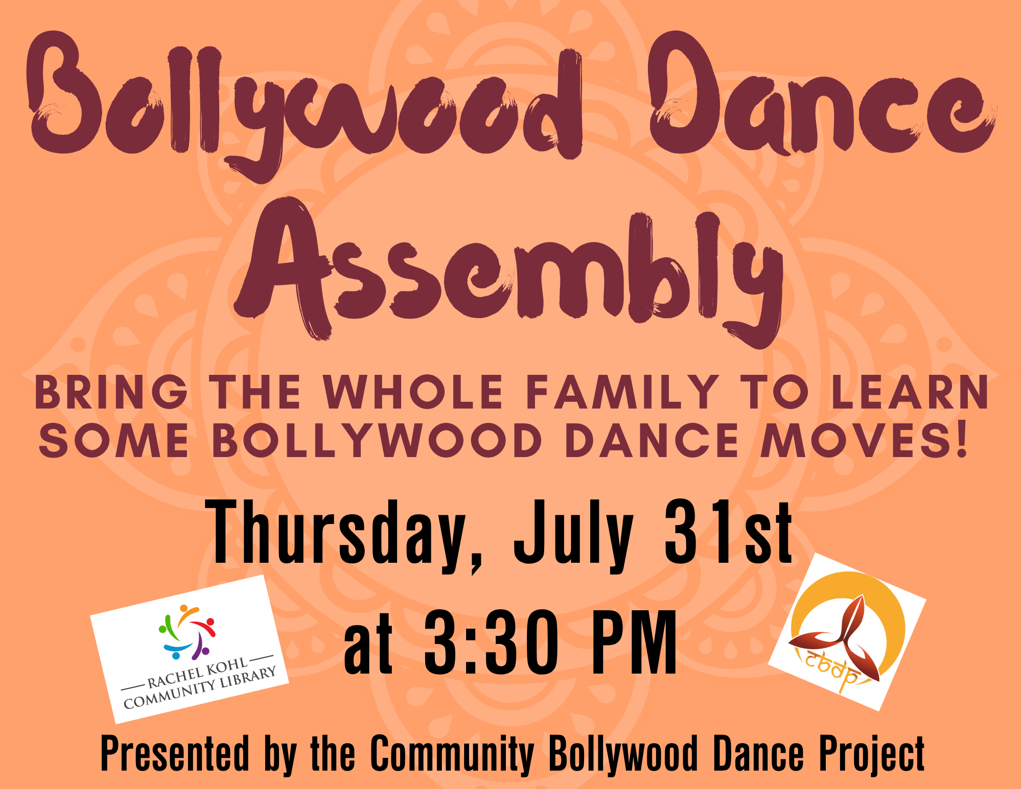 Bollywood Family Dance Assembly 2025 (1) Bollywood Dance Assembly. Bring the whole family to learn some Bollywood Dance Moves! Thursday July 31st at 3:30 PM. Presented by the Community Bollywood Dance Project