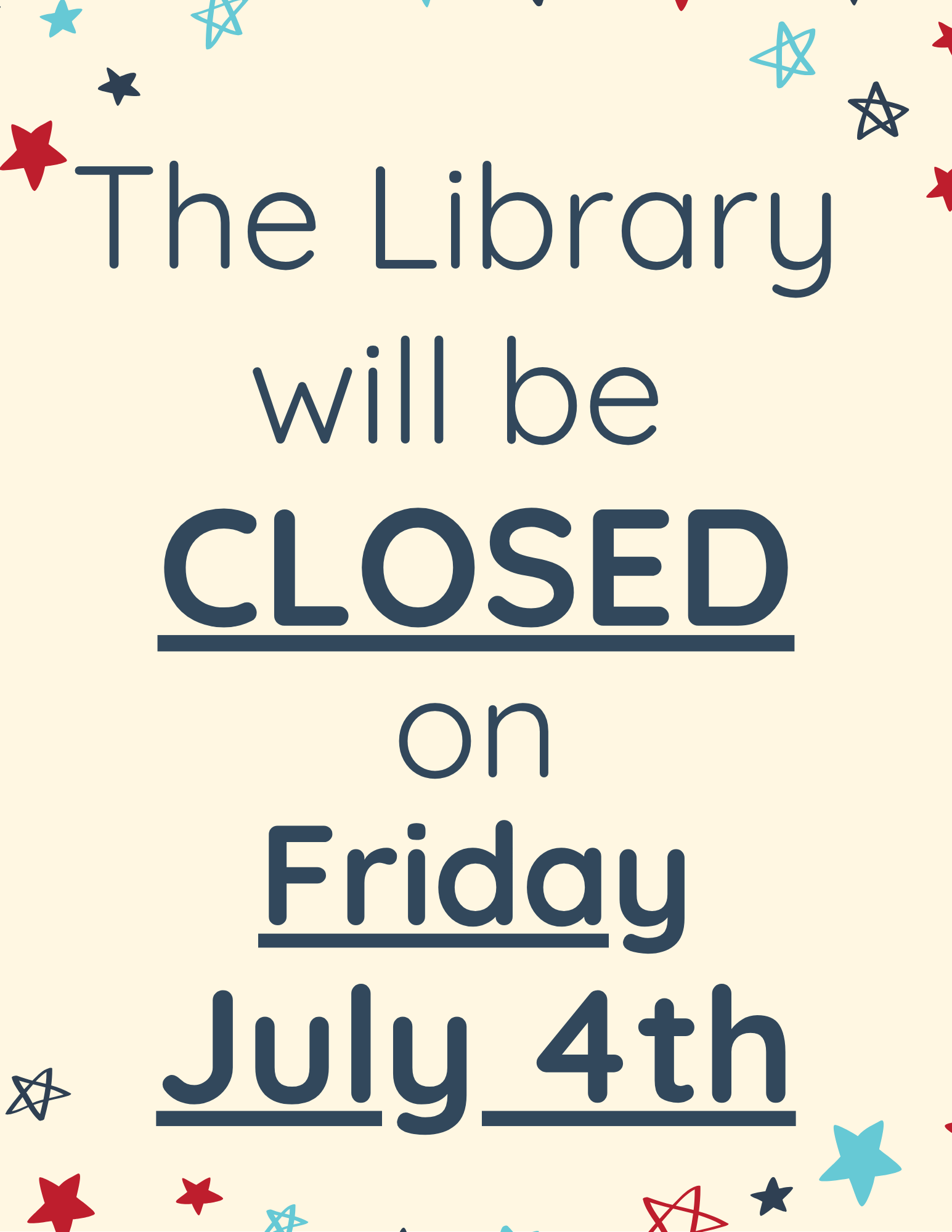 The Library will be CLOSED on Friday July 4th