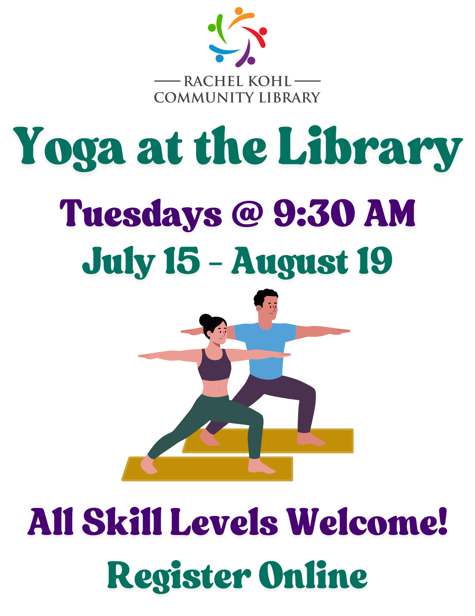 Yoga 2025 Yoga at the Library Tuesdays @ 9:30 AM July 15 - August 19 All Skill Levels Welcome!